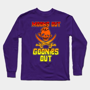 Moons Out Goonies Out Long Sleeve T-Shirt